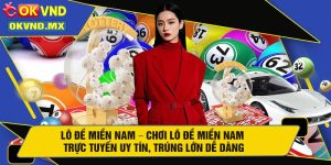 Lô Đề Miền Nam – Chơi Lô Đề Miền Nam Trực Tuyến Uy Tín, Trúng Lớn Dễ Dàng
